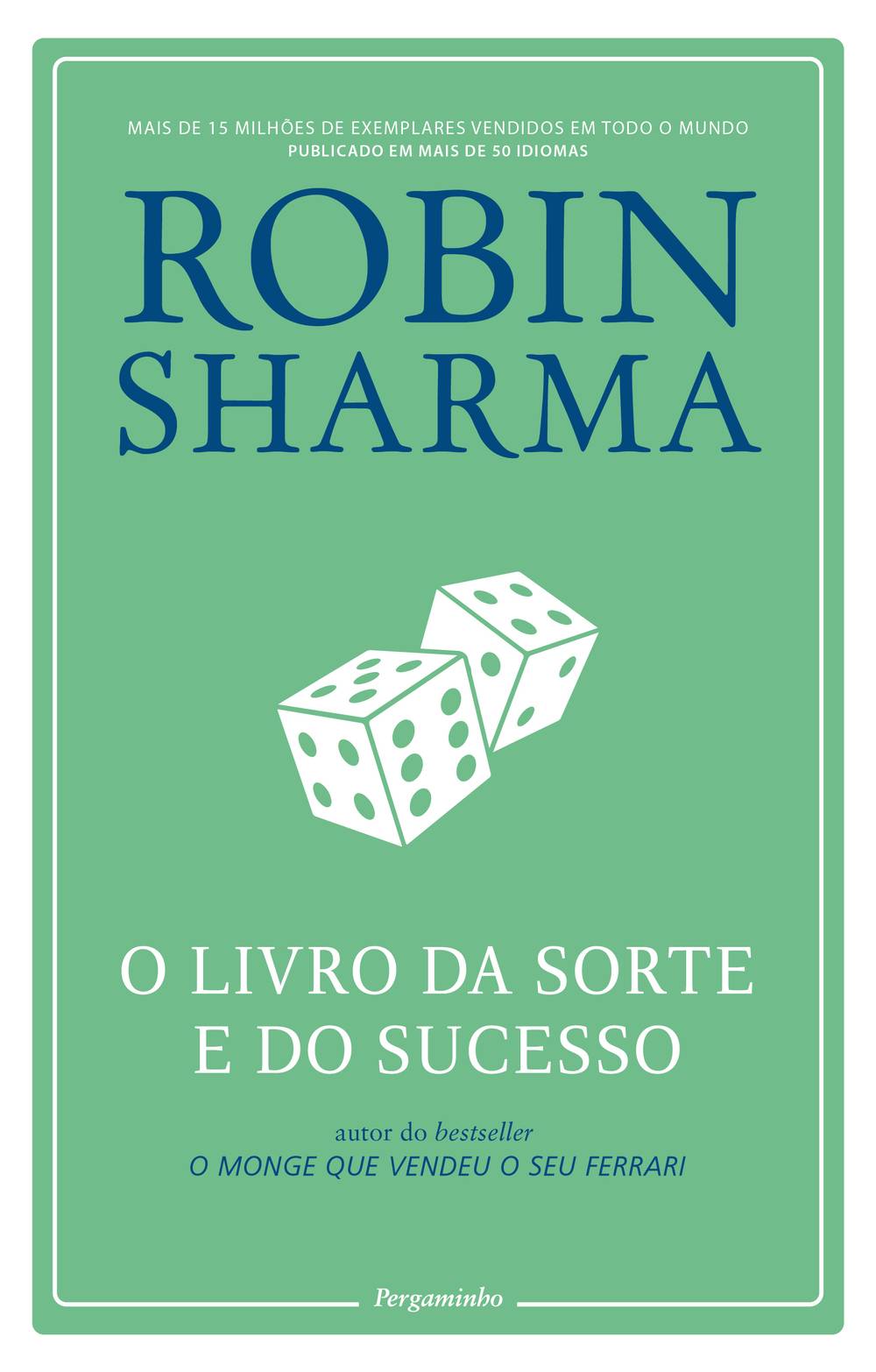 O Livro da Sorte e do Sucesso  de Robin Sharma