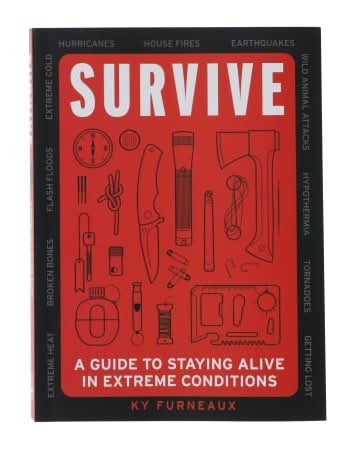 Survive: A Guide To Staying Alive in Extreme Conditions