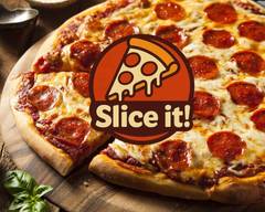 Slice it!