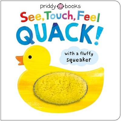 Priddy Books See Touch Feel Quack Fluffy Squeaker Board Book