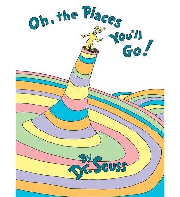 Oh, the Places You'll Go!