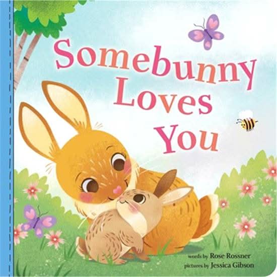 Somebunny Loves You By Rose Rossner