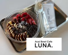 【アサイーボウル専門店(Açaí bowl shop)】Acai Bowl Cafe LUNA.