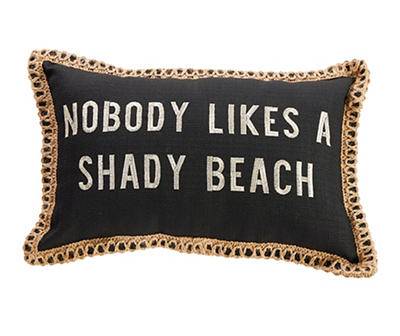 "Nobody Likes A Shady Beach" Outdoor Lumbar Throw Pillow