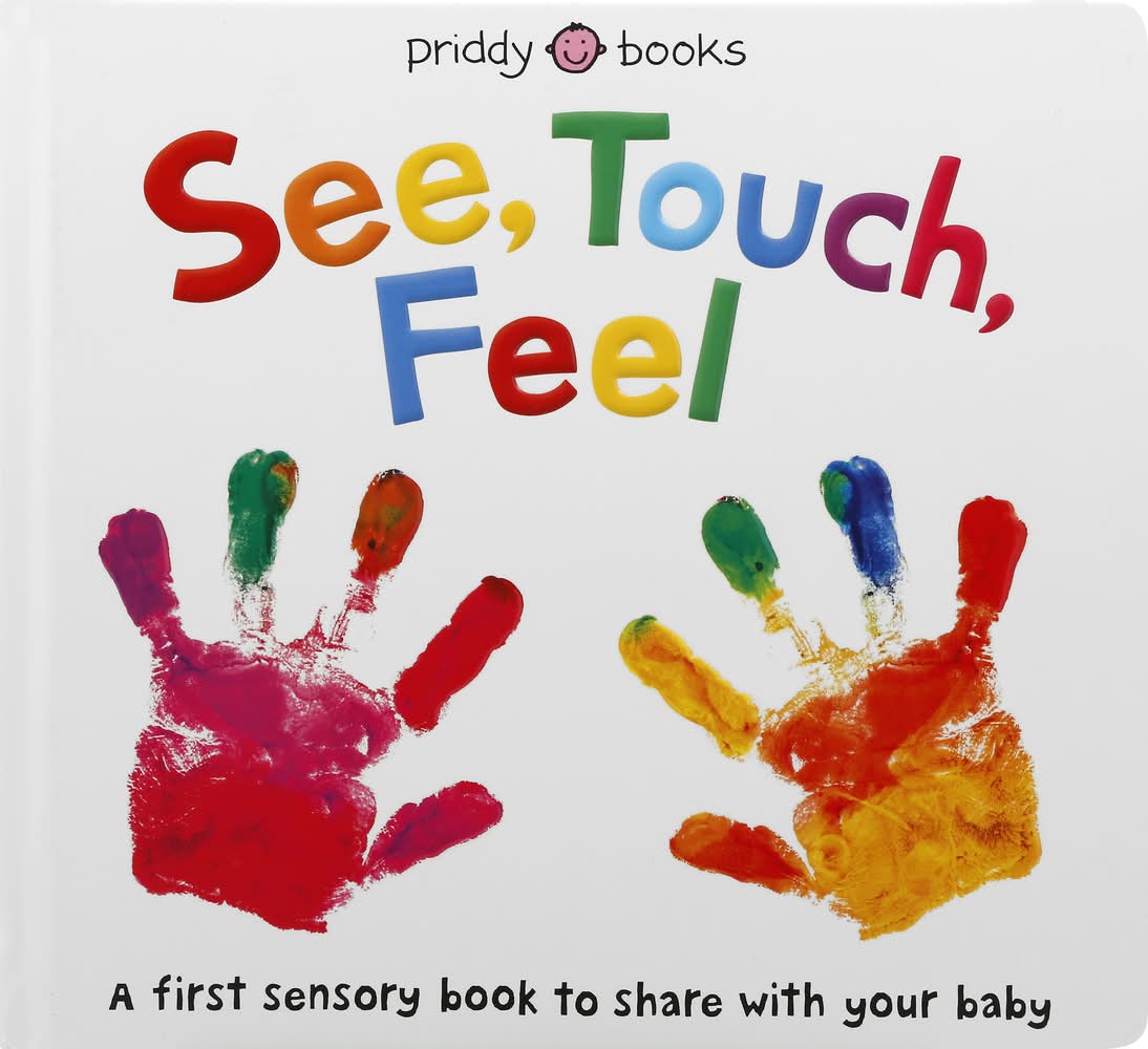 See Touch Feel Priddy Books See Touch Feel Sensory Baby Book