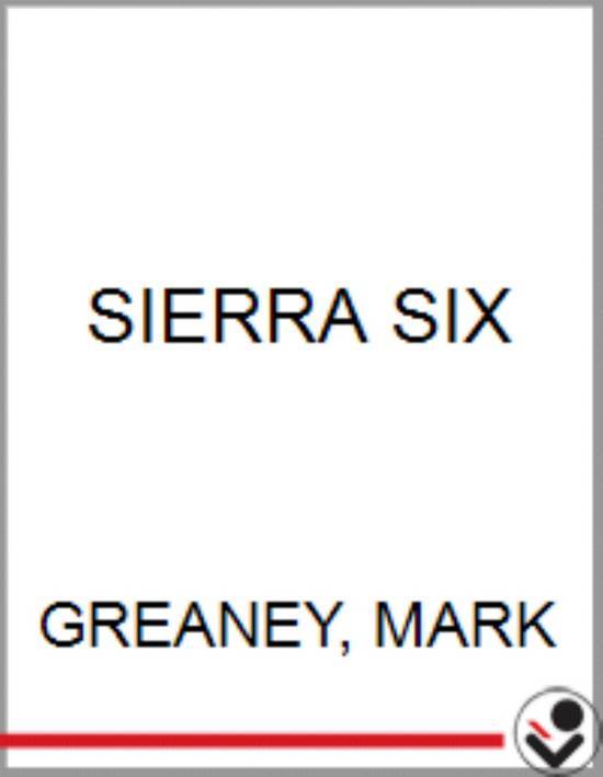 Sierra Six By Mark Greaney