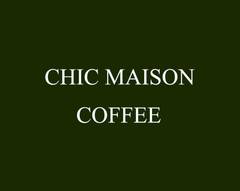 CHIC MAISON COFFEE