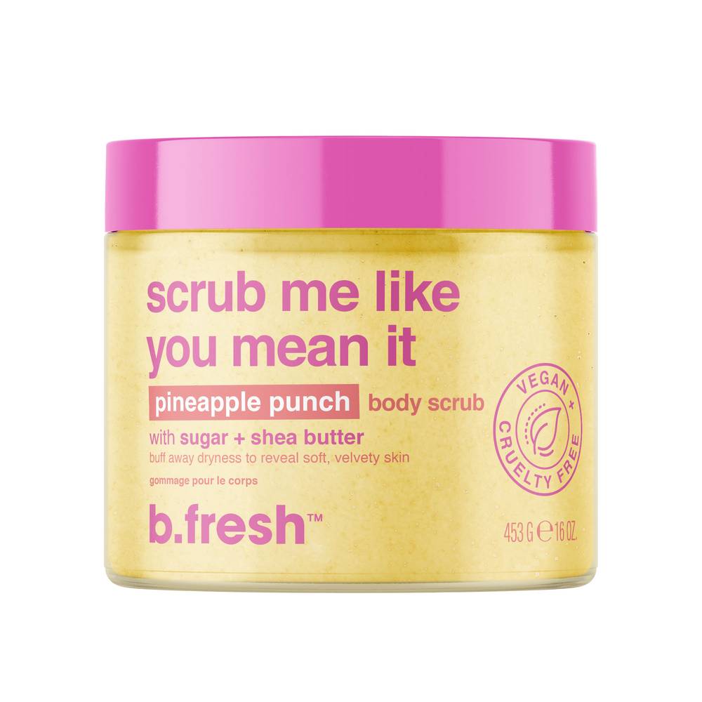 B.Fresh Scrub Me Like You Mean It Pineapple Punch Body Scrub - Sugar + Shea Butter, 16 Oz