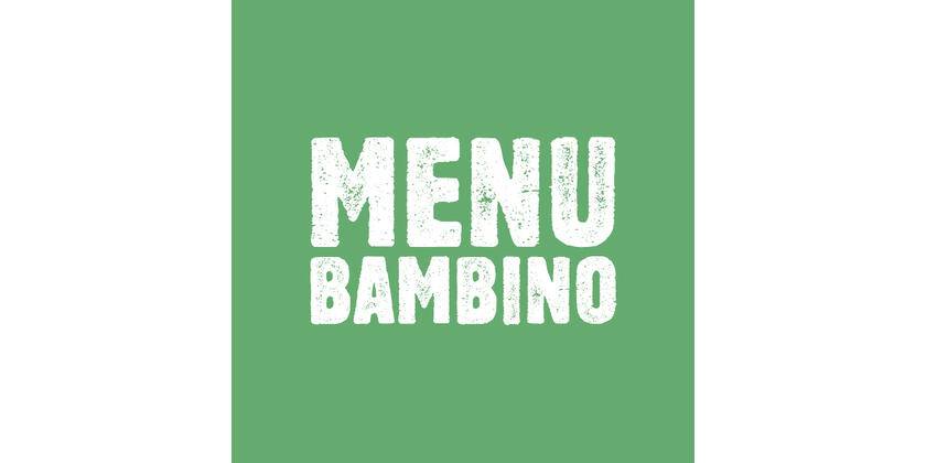 Menu Bambino (jusqu'à 10 ans)