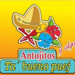 ANTOJITOS TA' BUENO PUEJ