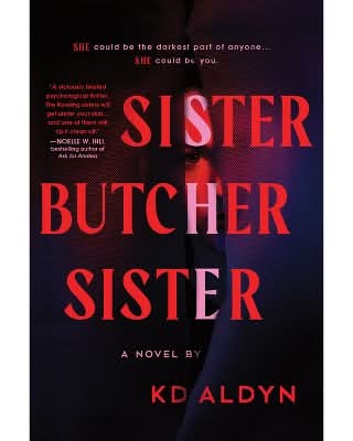 Sister, Butcher, Sister - by  Kd Aldyn (Paperback)