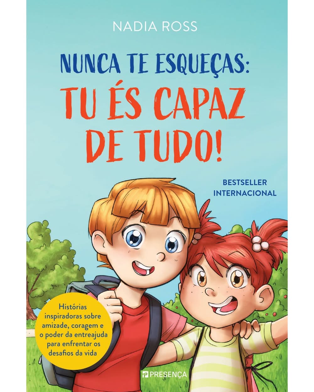 Nunca Te Esqueças: Tu És Capaz de Tudo! de Nadia Ross