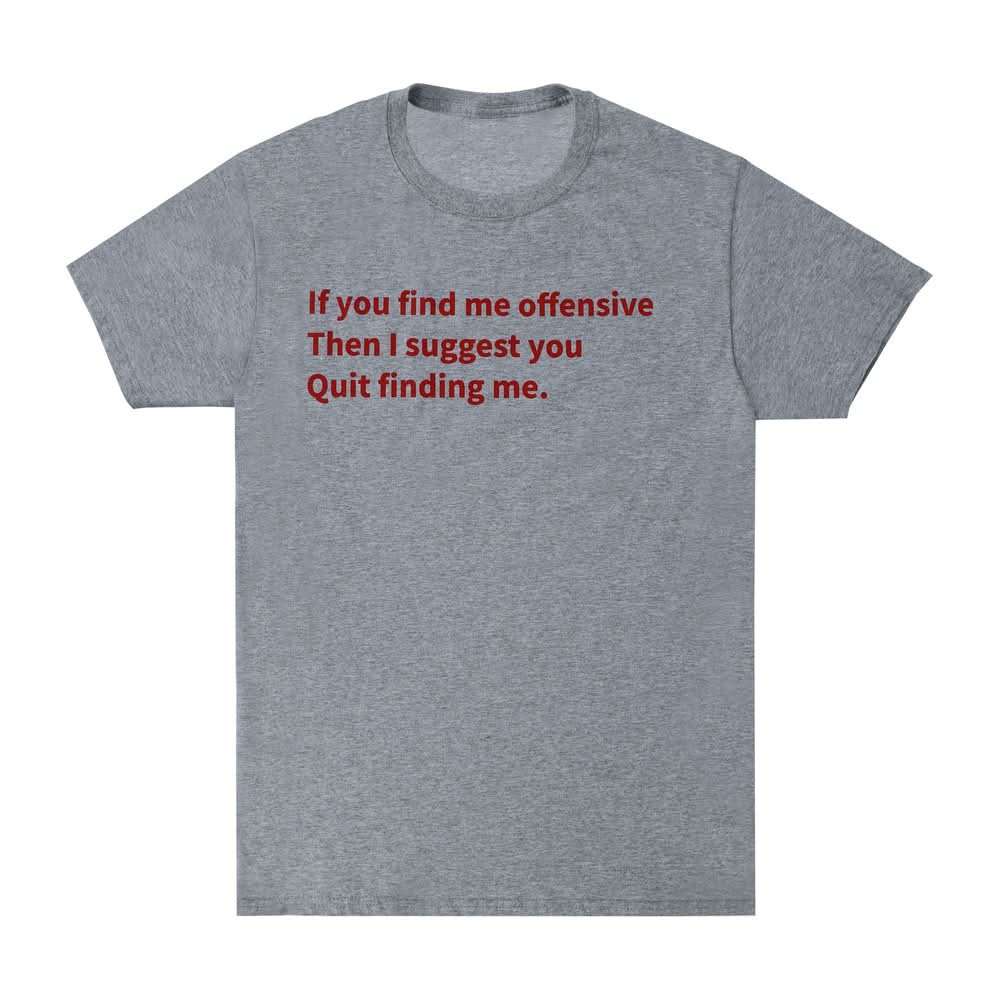 Quit Finding Me Graphic Tee Large Gray