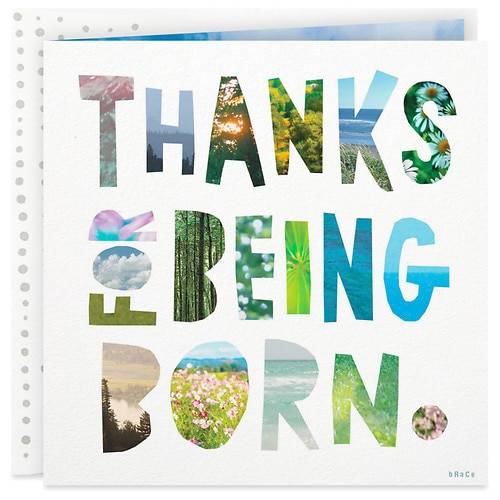 Good Mail Birthday Card (Thanks for Being Born) E20 - 1.0 ea