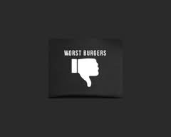 WORST BURGERS