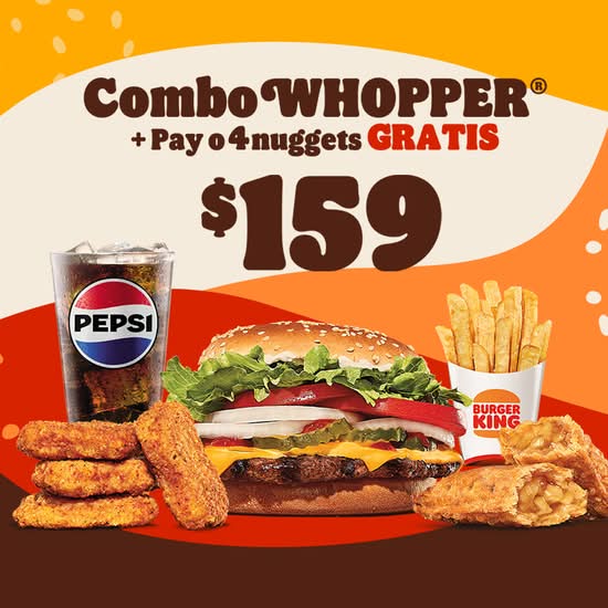 Combo Whopper + Pay o 4 Nuggets Gratis