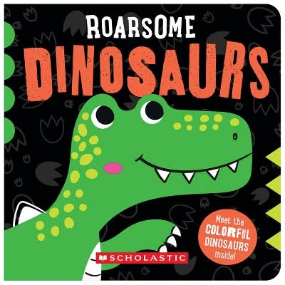 Roarsome Dinosaurs - (Board Book)
