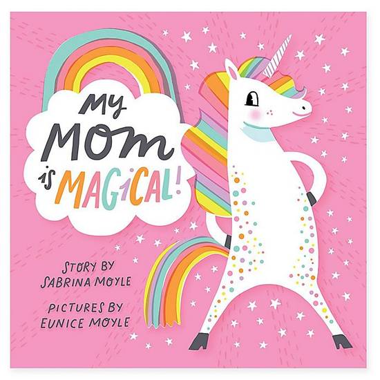 "My Mom Is Magical!" by Sabrina Moyle