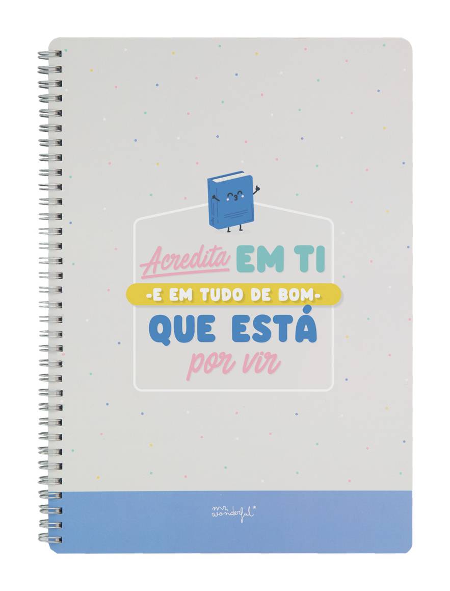 Caderno - Acredita Em Ti E Em Tudo De Bom que está por Vir