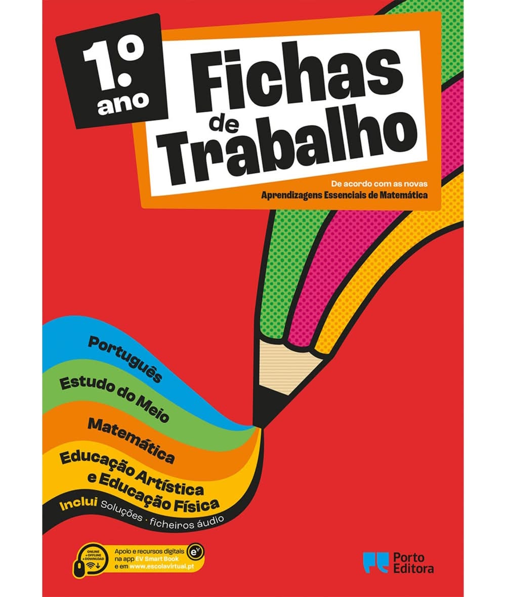 Fichas de Trabalho - 1.º Ano Fichas de Português, Estudo do Meio, Matemática e Educação Artística e Educação Física