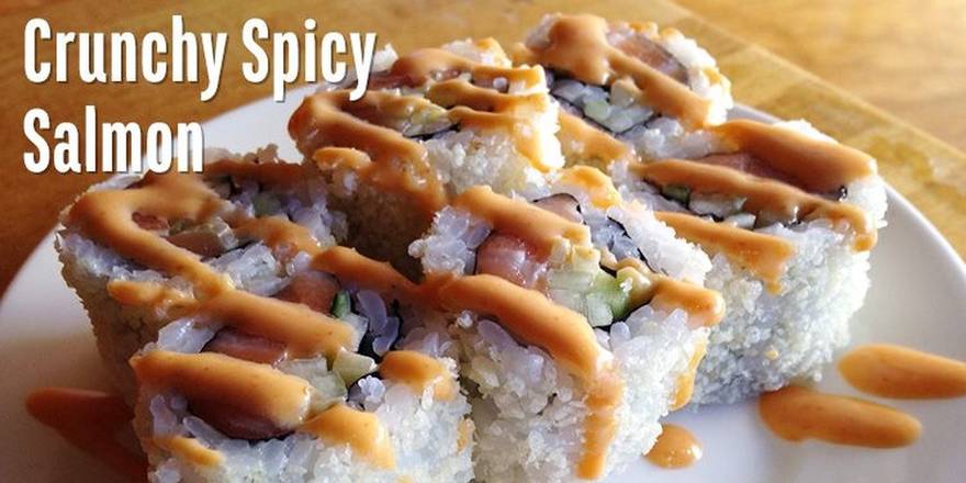 Crunchy Spicy Salmon Roll.