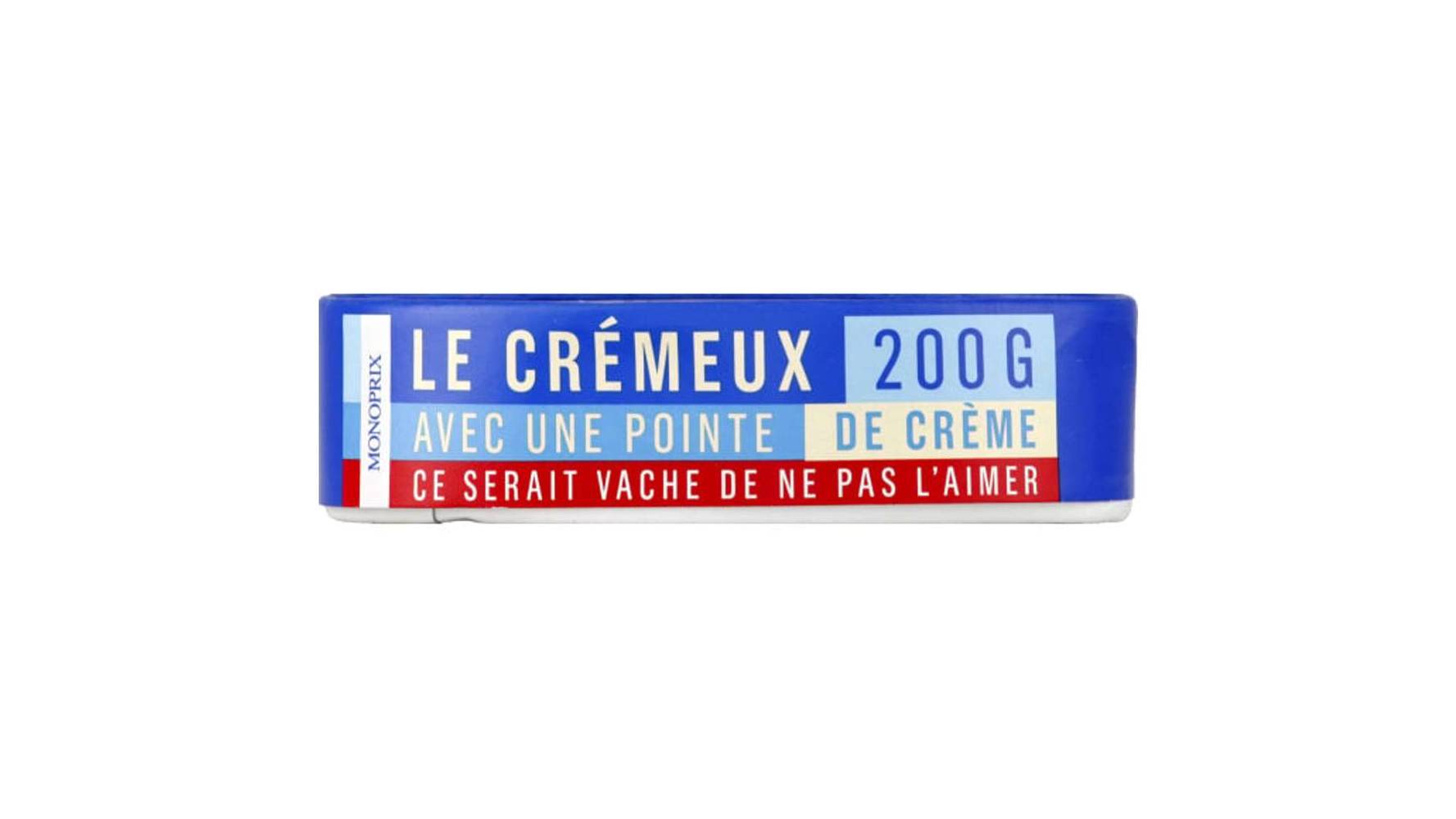 Monoprix Fromage Le Crémeux Le fromage de 200g
