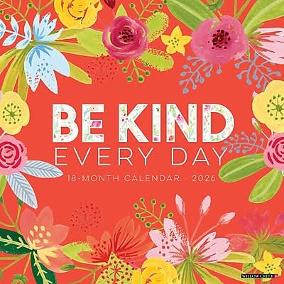 2026 Willow Creek Be Kind Every Day 12 x 12 Monthly Wall Calendar (50101X)