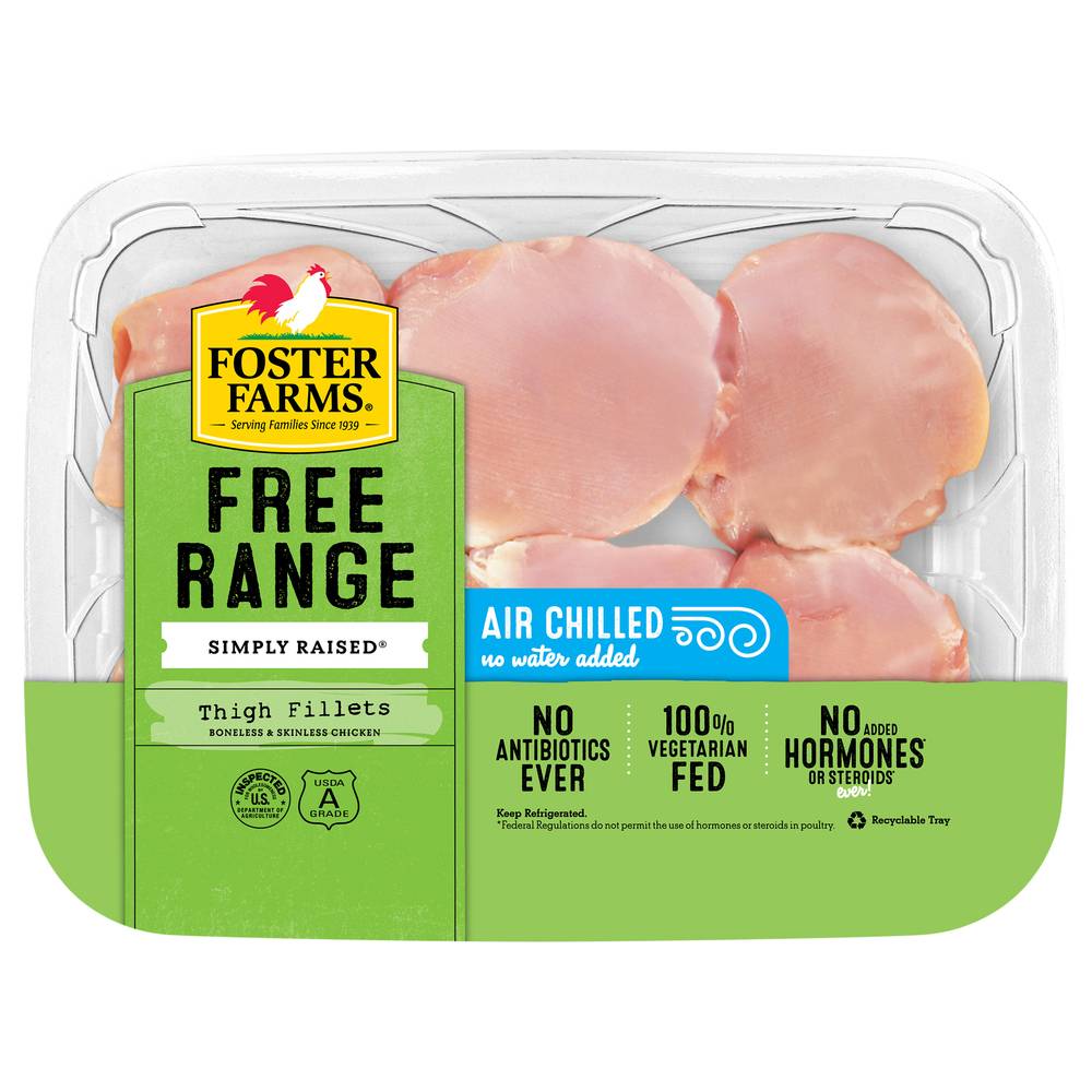 Foster Farms Simply Raised Chicken Thighs, Fillets, Boneless, Skinless, No Antibiotics Ever Per Pound