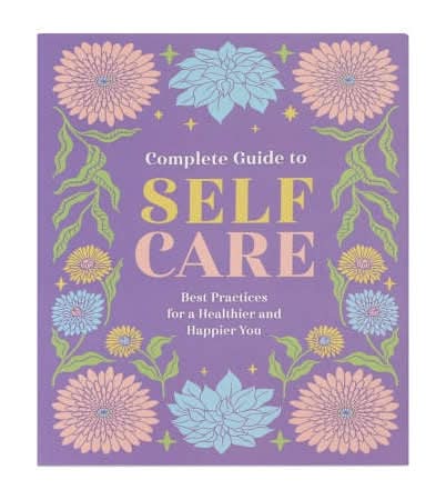 Complete Guide To Self Care