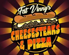 Fat Vinny's Cheesesteaks & Pizza