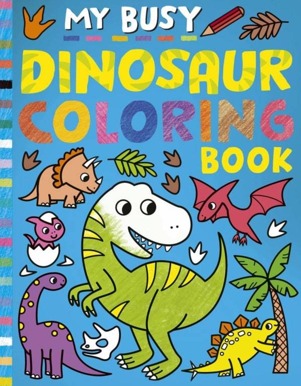 MY BUSY DINOSAUR COLORING BK By TIGER TIGER TALES STAFF