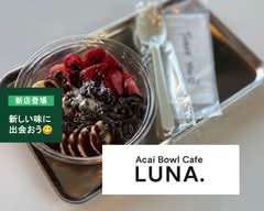 【アサイーボウル専門店（Açaí bowl shop）】Acai Bowl Cafe LUNA.