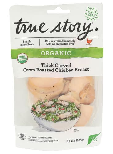 True Story Organic Thick Cut Oven Roasted Chicken Breast