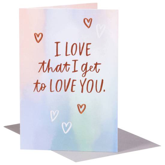 American Greetings I Love That I Get To Love You Greeting Card