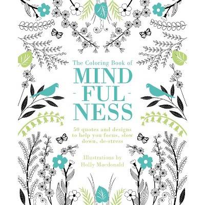 Chronicle Books The Coloring Book Of Mindfulness: Adult Creative Thinking & Relaxation, 96 Pages