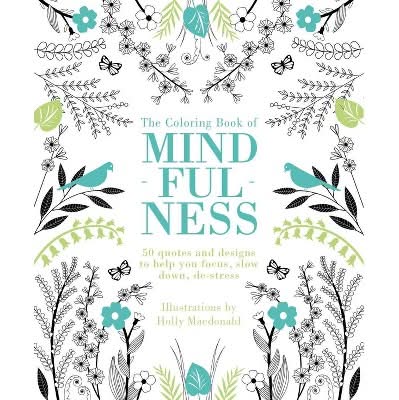Chronicle Books The Coloring Book Of Mindfulness: Adult Creative Thinking & Relaxation, 96 Pages