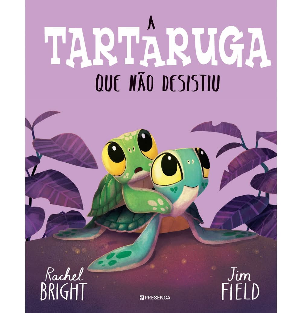 A Tartaruga Que Não Desistiu de Rachel Bright, Jim Field