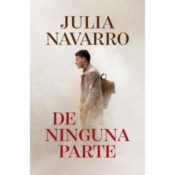 De Ninguna Parte. JULIA NAVARRO