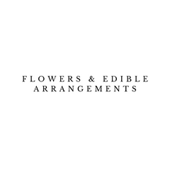 Flowers & Edible Arrangements