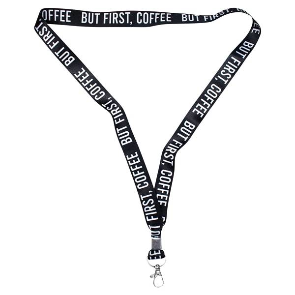 Neck Lanyard But First Coffee