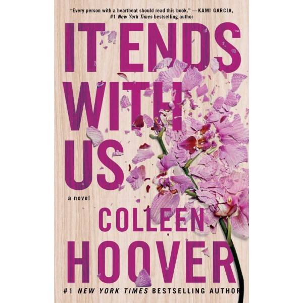 It Ends with Us : A Novel by Colleen Hoover