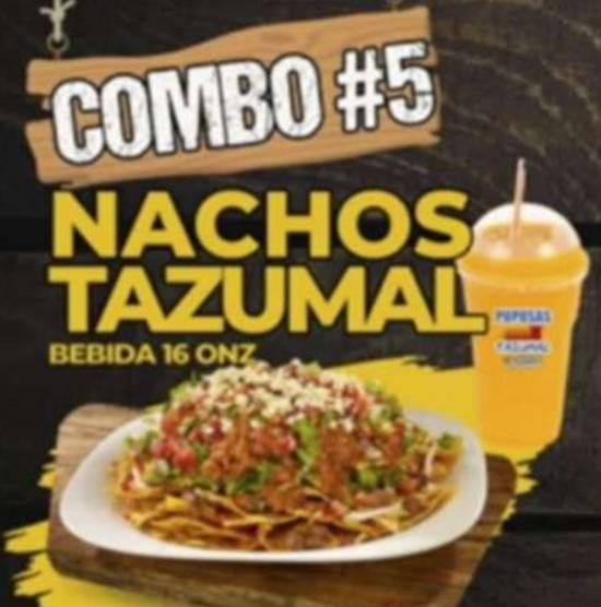 Combo 5 (Nachos Tazumal y Bebida 16onz)