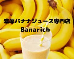 濃厚バナナジュース専門店　Banarich（バナリッチ）