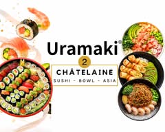 Uramaki®@Châtelaine
