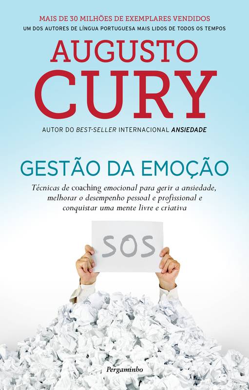 Gestão da Emoção de Augusto Cury - Técnicas de Coaching Emocional para Gerir a Ansiedade, Melhorar o Desempenho Pessoal e Profissional e Conquistar uma Mente Livre e Criativa