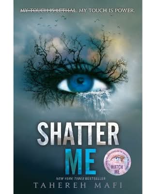 Shatter Me By Tahereh Mafi