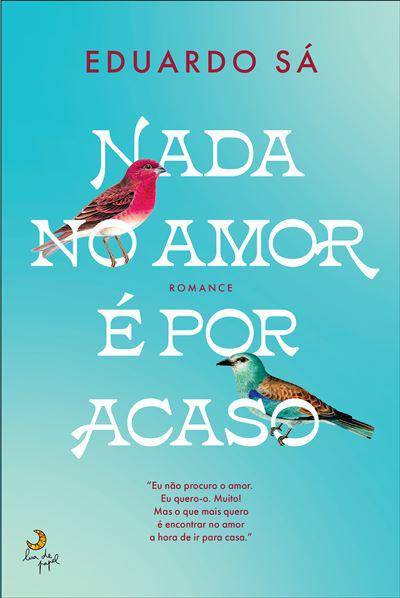 Nada no Amor é por Acaso  de Eduardo Sá