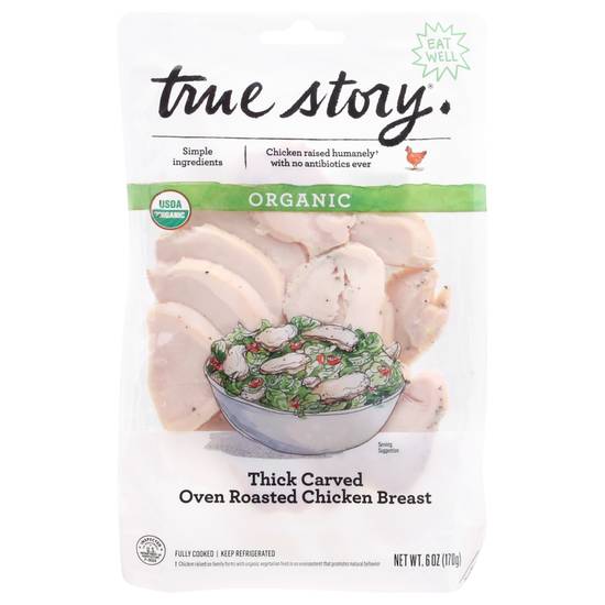 True Story Organic Thick Carved Oven Roasted Chicken Breast (6 oz)