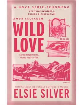 Wild Love - Amor Selvagem Livro 1 de Elsie Silver