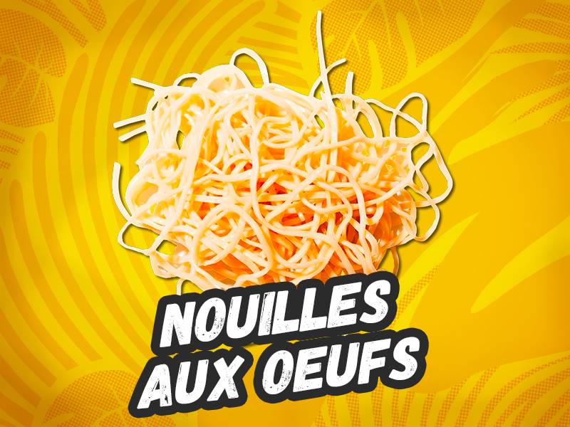 🍜 NOUILLES AUX OEUFS